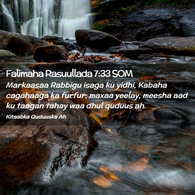 Picture 02 - Falimaha Rasuullada 7:33 SOM - Markaasaa Rabbigu isaga ku yidhi, Kabaha - Bible Verse Picture
