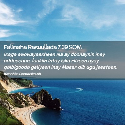 Picture 02 - Falimaha Rasuullada 7:39 SOM - Isaga awowayaasheen ma ay doonaynin inay - Bible Verse Picture