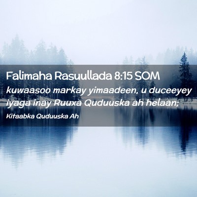 Picture 02 - Falimaha Rasuullada 8:15 SOM - kuwaasoo markay yimaadeen, u duceeyey iyaga inay - Bible Verse Picture