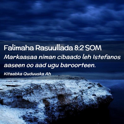 Picture 02 - Falimaha Rasuullada 8:2 SOM - Markaasaa niman cibaado leh Istefanos aaseen oo - Bible Verse Picture