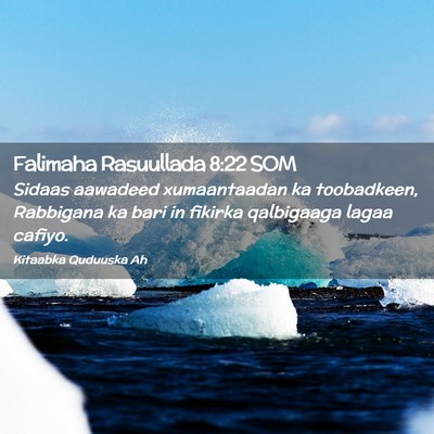 Picture 02 - Falimaha Rasuullada 8:22 SOM - Sidaas aawadeed xumaantaadan ka toobadkeen, - Bible Verse Picture