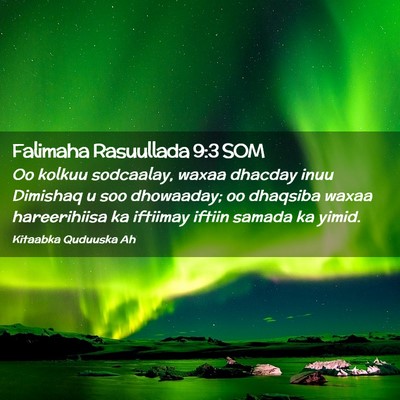 Picture 02 - Falimaha Rasuullada 9:3 SOM - Oo kolkuu sodcaalay, waxaa dhacday inuu Dimishaq - Bible Verse Picture