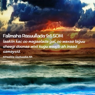 Picture 02 - Falimaha Rasuullada 9:6 SOM - laakiin kac oo magaalada gal, oo waxaa laguu - Bible Verse Picture