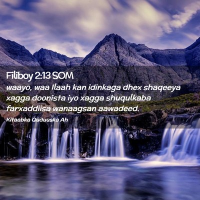 Picture 02 - Filiboy 2:13 SOM - waayo, waa Ilaah kan idinkaga dhex shaqeeya xagga - Bible Verse Picture