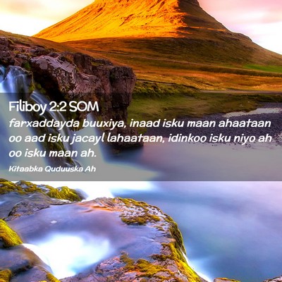 Picture 02 - Filiboy 2:2 SOM - farxaddayda buuxiya, inaad isku maan ahaataan oo - Bible Verse Picture