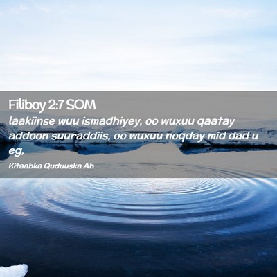 Picture 02 - Filiboy 2:7 SOM - laakiinse wuu ismadhiyey, oo wuxuu qaatay addoon - Bible Verse Picture