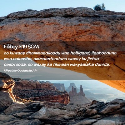 Picture 02 - Filiboy 3:19 SOM - oo kuwaas dhammaadkoodu waa halligaad, - Bible Verse Picture