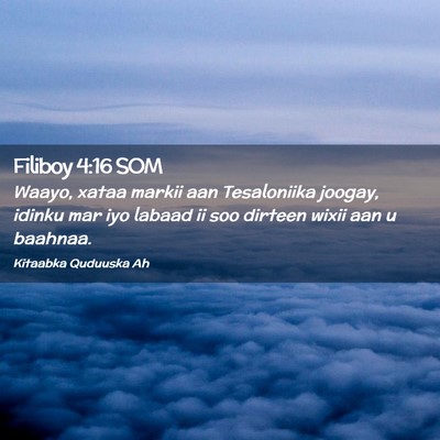 Picture 02 - Filiboy 4:16 SOM - Waayo, xataa markii aan Tesaloniika joogay, - Bible Verse Picture