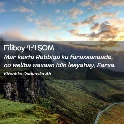 Picture 02 - Filiboy 4:4 SOM - Mar kasta Rabbiga ku faraxsanaada, oo weliba - Bible Verse Picture