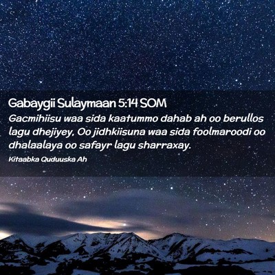 Picture 02 - Gabaygii Sulaymaan 5:14 SOM - Gacmihiisu waa sida kaatummo dahab ah oo berullos - Bible Verse Picture
