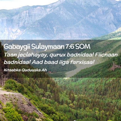 Picture 02 - Gabaygii Sulaymaan 7:6 SOM - Taan jeclahayay, qurux badnidaa! Fiicnaan - Bible Verse Picture