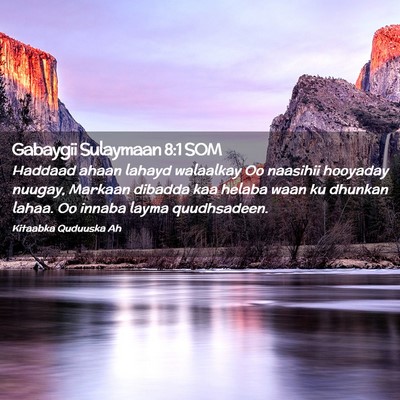 Picture 02 - Gabaygii Sulaymaan 8:1 SOM - Haddaad ahaan lahayd walaalkay Oo naasihii - Bible Verse Picture