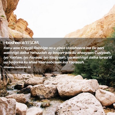 Picture 02 - Hoosheeca 1:1 SOM - Kanu waa Eraygii Rabbiga oo u yimid Hoosheeca ina - Bible Verse Picture