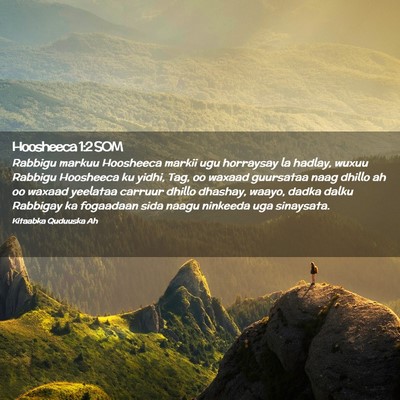 Picture 02 - Hoosheeca 1:2 SOM - Rabbigu markuu Hoosheeca markii ugu horraysay la - Bible Verse Picture