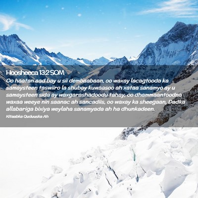 Picture 02 - Hoosheeca 13:2 SOM - Oo haatan aad bay u sii dembaabaan, oo waxay - Bible Verse Picture