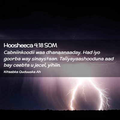 Picture 02 - Hoosheeca 4:18 SOM - Cabniinkoodii waa dhanaanaaday. Had iyo goorba - Bible Verse Picture