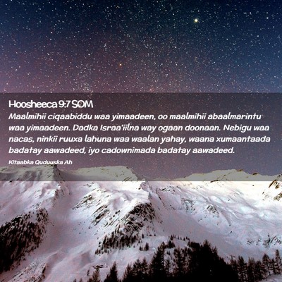 Picture 02 - Hoosheeca 9:7 SOM - Maalmihii ciqaabiddu waa yimaadeen, oo maalmihii - Bible Verse Picture