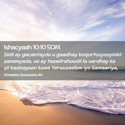 Picture 02 - Ishacyaah 10:10 SOM - Sidii ay gacantaydu u gaadhay boqortooyooyinkii - Bible Verse Picture