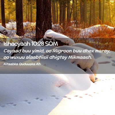 Picture 02 - Ishacyaah 10:28 SOM - Cayaad buu yimid, oo Migroon buu dhex maray, oo - Bible Verse Picture