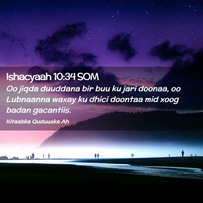Picture 02 - Ishacyaah 10:34 SOM - Oo jiqda duuddana bir buu ku jari doonaa, oo - Bible Verse Picture