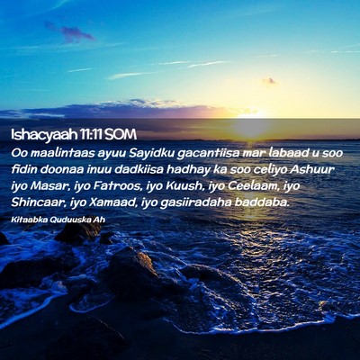 Picture 02 - Ishacyaah 11:11 SOM - Oo maalintaas ayuu Sayidku gacantiisa mar labaad - Bible Verse Picture
