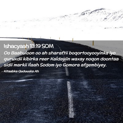 Picture 02 - Ishacyaah 13:19 SOM - Oo Baabuloon oo ah sharaftii boqortooyooyinka iyo - Bible Verse Picture