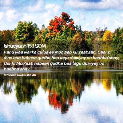Picture 02 - Ishacyaah 15:1 SOM - Kanu waa warka culus ee Moo'aab ku saabsan. - Bible Verse Picture
