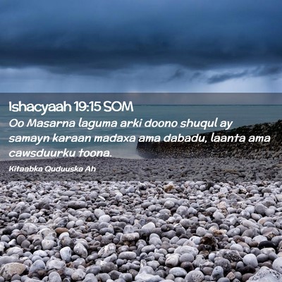 Picture 02 - Ishacyaah 19:15 SOM - Oo Masarna laguma arki doono shuqul ay samayn - Bible Verse Picture