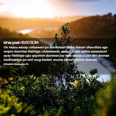 Picture 02 - Ishacyaah 19:20 SOM - Oo taasu waxay calaamad iyo markhaati dalka Masar - Bible Verse Picture