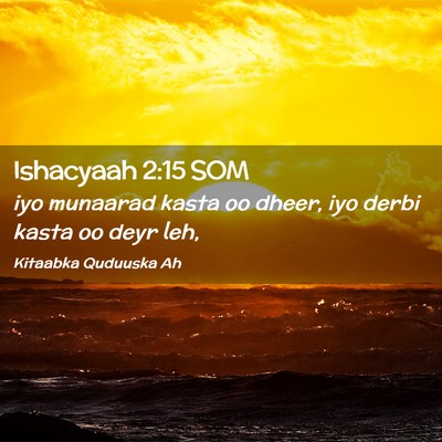Picture 02 - Ishacyaah 2:15 SOM - iyo munaarad kasta oo dheer, iyo derbi kasta oo - Bible Verse Picture