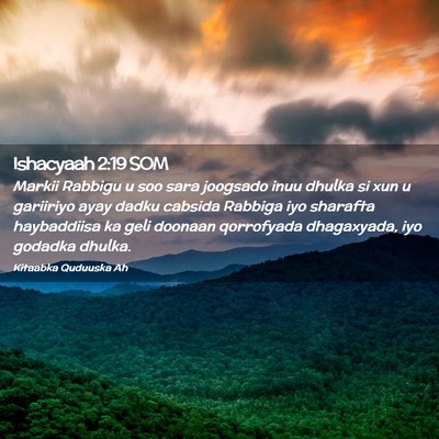 Picture 02 - Ishacyaah 2:19 SOM - Markii Rabbigu u soo sara joogsado inuu dhulka si - Bible Verse Picture