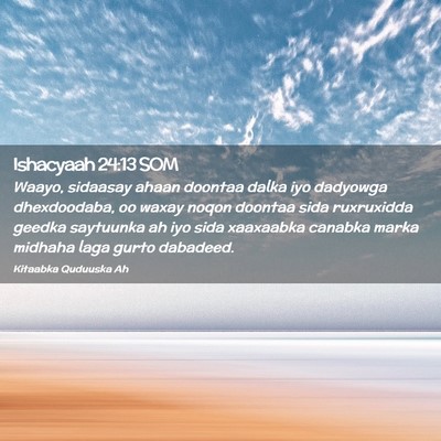 Picture 02 - Ishacyaah 24:13 SOM - Waayo, sidaasay ahaan doontaa dalka iyo dadyowga - Bible Verse Picture