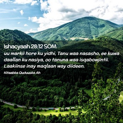 Picture 02 - Ishacyaah 28:12 SOM - uu markii hore ku yidhi, Tanu waa nasasho, ee - Bible Verse Picture