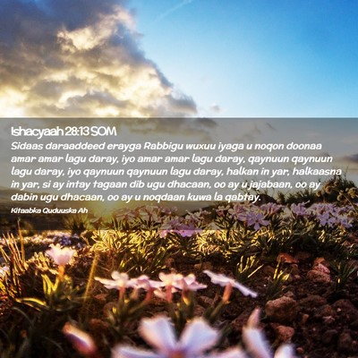 Picture 02 - Ishacyaah 28:13 SOM - Sidaas daraaddeed erayga Rabbigu wuxuu iyaga u - Bible Verse Picture