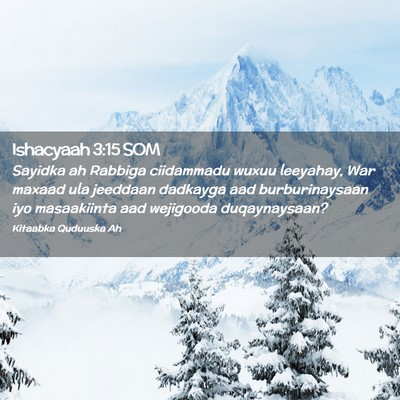 Picture 02 - Ishacyaah 3:15 SOM - Sayidka ah Rabbiga ciidammadu wuxuu leeyahay, War - Bible Verse Picture