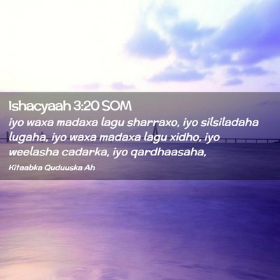 Picture 02 - Ishacyaah 3:20 SOM - iyo waxa madaxa lagu sharraxo, iyo silsiladaha - Bible Verse Picture
