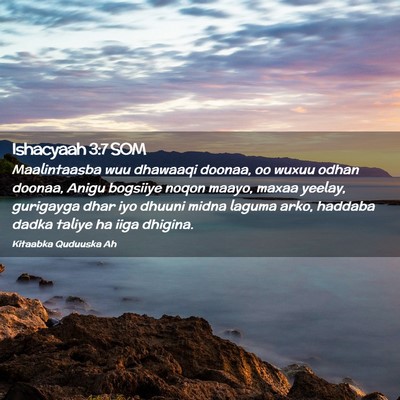 Picture 02 - Ishacyaah 3:7 SOM - Maalintaasba wuu dhawaaqi doonaa, oo wuxuu odhan - Bible Verse Picture