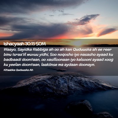 Picture 02 - Ishacyaah 30:15 SOM - Waayo, Sayidka Rabbiga ah oo ah kan Quduuska ah - Bible Verse Picture