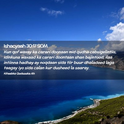 Picture 02 - Ishacyaah 30:17 SOM - Kun qof waxay ka carari doonaan mid qudha - Bible Verse Picture