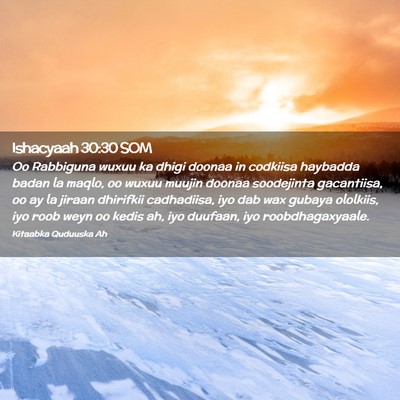 Picture 02 - Ishacyaah 30:30 SOM - Oo Rabbiguna wuxuu ka dhigi doonaa in codkiisa - Bible Verse Picture