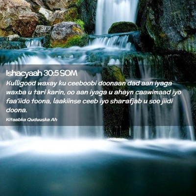 Picture 02 - Ishacyaah 30:5 SOM - Kulligood waxay ku ceeboobi doonaan dad aan iyaga - Bible Verse Picture