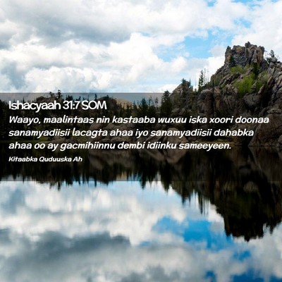 Picture 02 - Ishacyaah 31:7 SOM - Waayo, maalintaas nin kastaaba wuxuu iska xoori - Bible Verse Picture