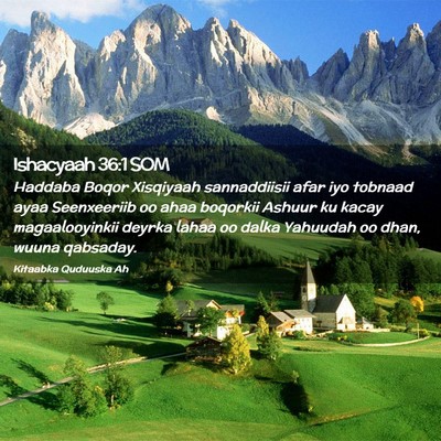 Picture 02 - Ishacyaah 36:1 SOM - Haddaba Boqor Xisqiyaah sannaddiisii afar iyo - Bible Verse Picture
