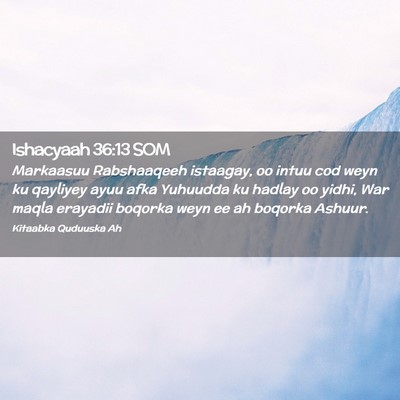 Picture 02 - Ishacyaah 36:13 SOM - Markaasuu Rabshaaqeeh istaagay, oo intuu cod weyn - Bible Verse Picture
