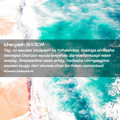 Picture 02 - Ishacyaah 38:5 SOM - Tag, oo waxaad Xisqiyaah ku tidhaahdaa, Rabbiga - Bible Verse Picture