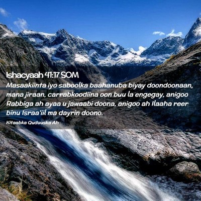 Picture 02 - Ishacyaah 41:17 SOM - Masaakiinta iyo saboolka baahanuba biyay - Bible Verse Picture