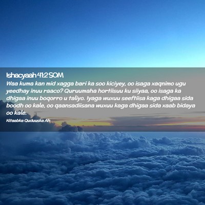 Picture 02 - Ishacyaah 41:2 SOM - Waa kuma kan mid xagga bari ka soo kiciyey, oo - Bible Verse Picture