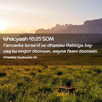 Picture 02 - Ishacyaah 45:25 SOM - Farcanka Israa'iil oo dhammu Rabbiga bay xaq ku - Bible Verse Picture