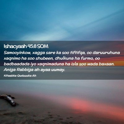 Picture 02 - Ishacyaah 45:8 SOM - Samooyinkow, xagga sare ka soo tiftifqa, oo - Bible Verse Picture