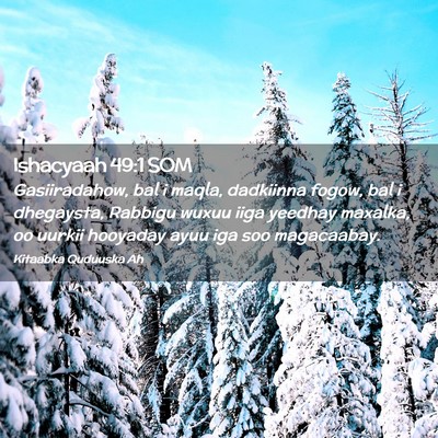Picture 02 - Ishacyaah 49:1 SOM - Gasiiradahow, bal i maqla, dadkiinna fogow, bal i - Bible Verse Picture